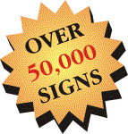OVER 50,000 SIGNS MANUFACTURED AND INSTALLED