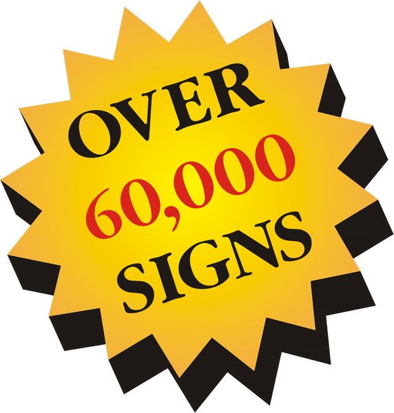 OVER 60,000 SIGNS MANUFACTURED AND INSTALLED